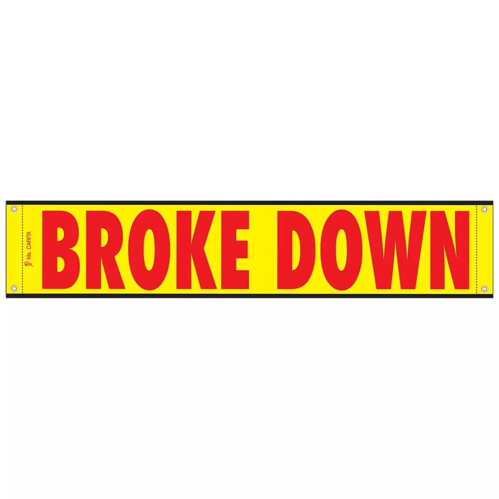 12” x 60” High-Intensity Reflective BROKE DOWN Banner